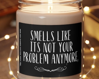 Coworker Leaving Gift candle, Happy Retirement Smells Like It's Not Your Problem Anymore Funny Gift candle, boss gift office gift, new job