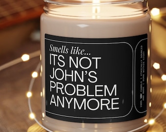 Coworker leaving gift candle, Smells Like It's Not Problem Anymore gift candle, Coworker Leaving, Retirement Funny Gift, personalized gift