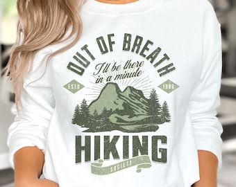 Out of breath hiking sweatshirt, Gift For Hikers | Camper Shirt | Outdoor Shirt | Hiking Shirt | Climbing Shirt | Nature Lover funny hiking