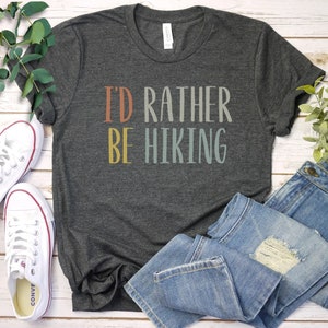 Hiking Shirt, Just Another Half Mile or So, Hiking Lover Gift Shirt, Camping Shirt, Gift Shirt for Camper, Climber Shirt, Camper Shi