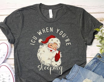 ICU When Youre sleeping shirt Christmas Nursing shirt, Nursing School Shirt,Nurse Christmas shirt, Christmas ShirtmNurse work shirt