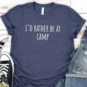 Id Rather be at Camp shirt, Funny Camping Shirt | Camp lover gift tshirt | Nature Lover Shirt | Hiking Shirt | family Camping T-Shirt