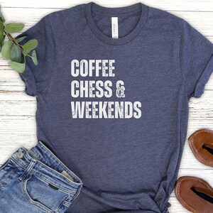 Coffee Chess Weekends Shirt, Chess T-Shirt |  Shirt |Chess Player Gift | Minimalist Shirt Think Shirt | Funny Chess Shirt, chess lover