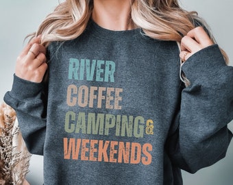River Coffee Camping sweatshirt, river shirt, gift for sarcastic vacation shirt, on the river,gift for hiking lover,gift for her funny river