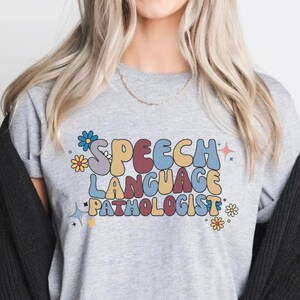 Speech Therapy Shirt, SLP Shirt, Speech Language Pathologist Gift, SLP Gifts, Speech Pathology Shirt, SLPA Shirt, Speech Pathologist