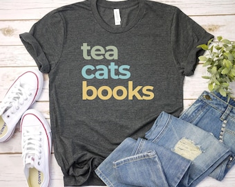 Tea Cats Books shirt tea Lover Cat Lover Shirt - Funny Cat Mom Gift - tea lover cat lover shirt - Perfect for Cat Owners