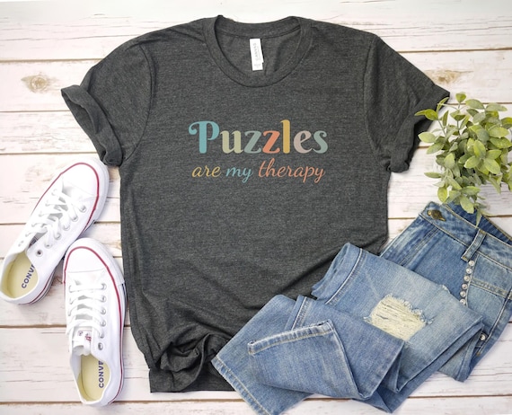 Puzzles Are My Therapy, Puzzle Lover Shirt Puzzle Lover Gift Puzzle T-Shirt Jigsaw Puzzle Lover Puzzle Piece Shirt Jigsaw Puzzle Shirt
