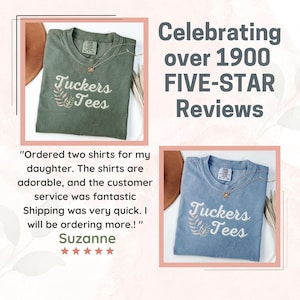 Celebrating over 1900 five-star reviews, Tucker's Tees t-shirts, quick shipping, adorable shirts, high customer satisfaction
