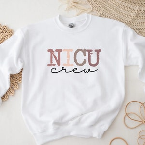 NICU Crew Crewneck Sweatshirt, NICU staff sweater, Neonatal icu Shirts, Neonatal Intensive Care Unit Sweatshirt, NICU Squad shirt