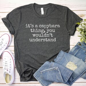 Its A Capybara Thing Shirt, Capybara Gift | Cute Capybara Shirt | Funny Capybara Shirt | Capybara Lover | Capybara Tee | Capybara T-Shirt