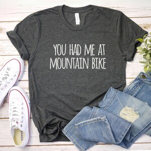 You Had Me At Biking Shirt Mountain Biker Gift | biking shirt women | Biker Shirt men | Cycling Tshirt | Cyclist Gift | Bike Rider T-Shirt