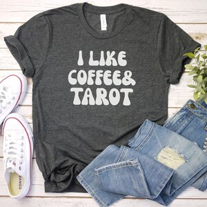 I like coffee and tarot tshirt, Tarot Card Reader Shirt | Tarot Reader Gift | spirituality tshirt, tarot lover tee, tarot fan tshirt