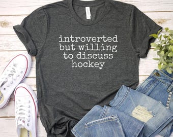 Introverted but willing to discuss hockey Shirt, Hockey Tee | Hockey Player Shirt | hockey fan gift | Custom Hockey Shirts Game Hockey Shirt