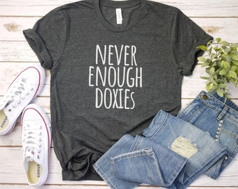 Never Enough Doxies ShirtDoxie Mom Shirt | Dachshund Lover Gift | Doxie Lover Gift | Wiener Dog Shirt | Dachshund shirt