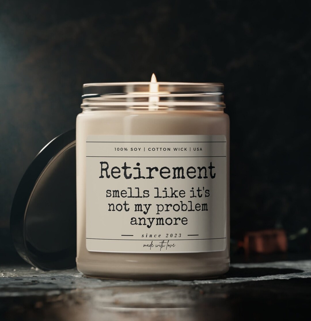 Retirement Gift, Smells Like It's Not My Problem, Funny Candle, Gift