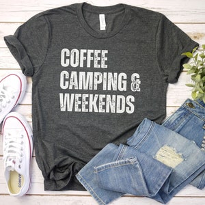 coffee camping weekends shirt, Funny Camping Shirt | Camp lover gift tshirt | Nature Lover Shirt | Hiking Shirt | family Camping T-Shirt