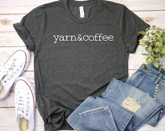 Funny Knitting Shirt - Crocheting Mom Gift - Knitter Tee - Yarn Lover Shirt, yarn and coffee shirt