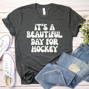 its a beautiful day for hockey shirt, Hockey Tee | Hockey Player Shirt | hockey fan gift | Custom Hockey Shirts | Game Hockey Shirt