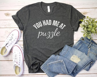 You Had Me At Puzzle tshirt, Puzzle Lover Gift Puzzle T-Shirt, Puzzle addict gift, Puzzle Piece Shirt Jigsaw Puzzle Shirt, Puzzle T-Shirt