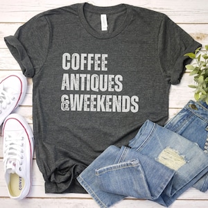 Chemise café antiquités et week-ends, t-shirt antiquité, chemise antiquités, t-shirt amateur antique, chemise de collectionneur antique, cadeau antique drôle image 1