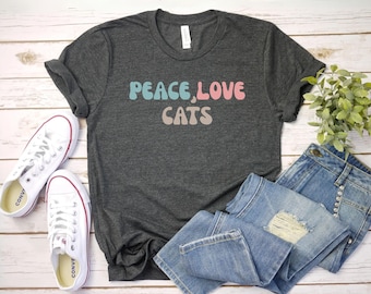 Peace Love Cats shirt, Funny Cat shirt | Animal Lover Tee | Cat Love Shirt | Cat Dad Shirt | Cat Mama Cat Lover Gift | Cat Mom Shirt