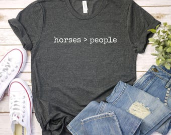 horses over people, Horse Lover Shirt, Funny Horse Shirt, Equestrian Gift Tee, Barn Life Shirt, Trendy Horse Girl