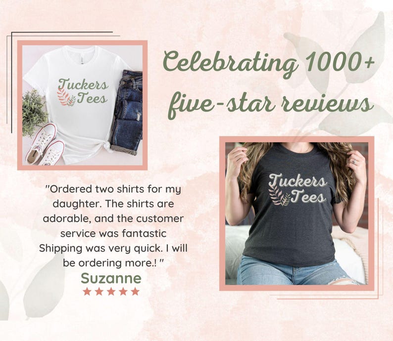 The image is a collage featuring a white t-shirt with the text "Tuckers Tees" and a pair of jeans, along with a woman wearing a black t-shirt with the same text. The collage also includes a quote from a customer who ordered two shirts for their daughter and praised the customer service, as well as a photo of a woman wearing the same t-shirt.