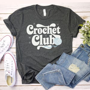 Crochet Club Shirt, Crocheting shirt funny Crochet T-Shirt Knitting Shirt | Crocheter Tee | Crochet Gift | Crochet Crafting Shirt