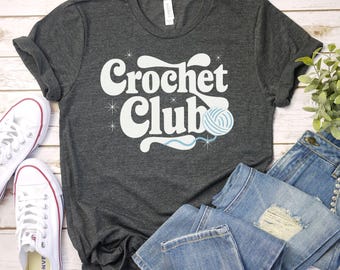 Crochet Club Shirt, Crocheting shirt funny Crochet T-Shirt Knitting Shirt | Crocheter Tee | Crochet Gift | Crochet Crafting Shirt
