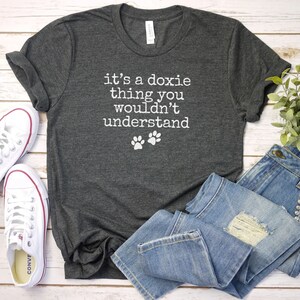 Its A Doxie Thing Shirt, Doxie Mom Shirt | Dachshund Lover Gift | Doxie Lover Gift | Wiener Dog Shirt | Dachshund shirt