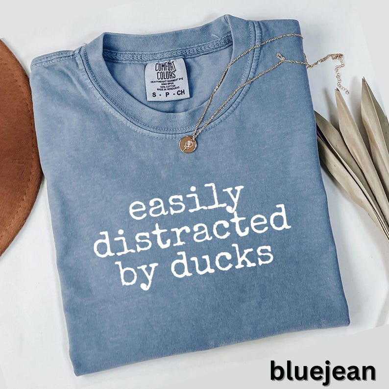 Easily Distracted by Ducks Shirt, Funny Graphic Tee, Novelty Duck Lover T-Shirt, fun Slogan Shirt, Cute Animal Humor Tee