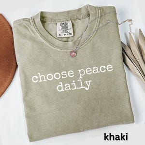 Khaki graphic tee, choose peace daily shirt, motivational t-shirt, casual outfit, inspirational quote top, unisex clothing