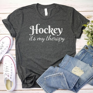 hockey Its My Therapy Shirt Hockey Tee | Hockey Player Shirt | hockey fan gift | Custom Hockey Shirts Game Hockey Shirt, funny hockey coach