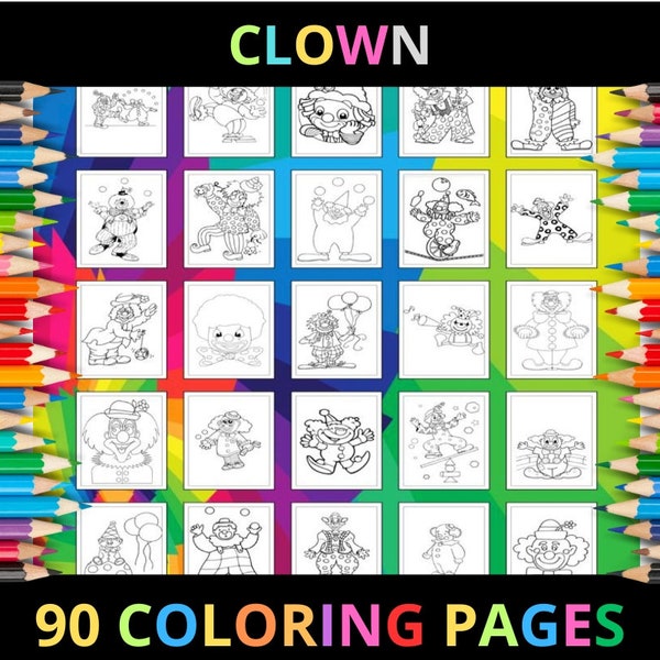 Printable Clown Coloring Pages for Kids and Adults | 90 Pages | Instant Digital Download PDF | Cute Circus Clowns Coloring Sheets Collection