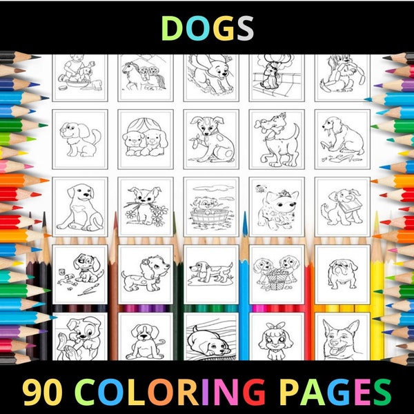 Printable Dogs Coloring Pages for Kids and Adults | 90 Pages | Instant Digital Download PDF | Cute Baby Puppy Coloring Sheets Collection