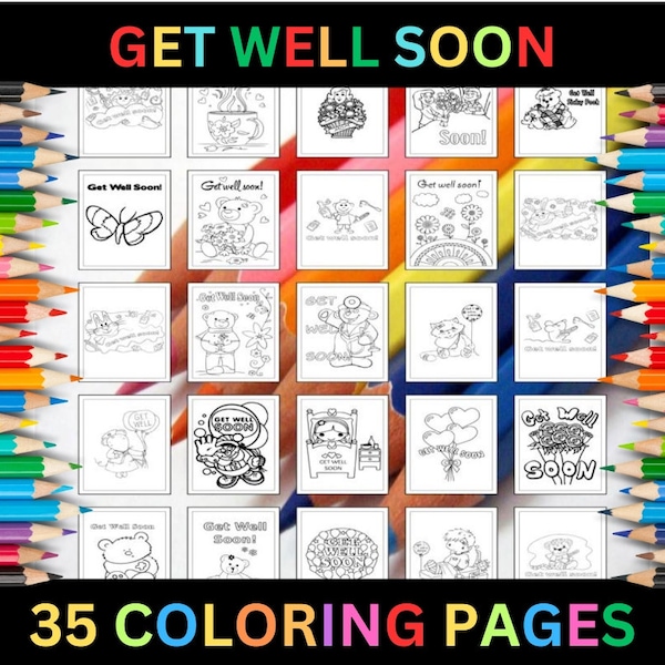 Printable Get Well Soon Coloring Pages for Kids & Adults | 35 Pages | Instant Digital Download PDF | Cute Best Wishes Cards Coloring Sheets