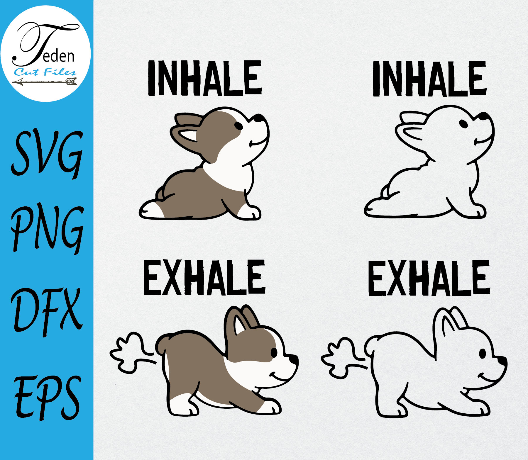 Inhale, Exhale Dog SVG Funny SVG for Mug Funny Yoga SVG Funny Dog Svg