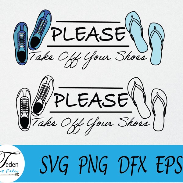 Please Take Off Your Shoes SVG - Entry Way Sign SVG - Front Door Mat Sign SVG - Welcome Sign Svg - Doormat Svg - Shoes Clipart Svg