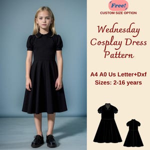 May include: A black dress pattern for a Wednesday Addams cosplay. The pattern includes sizes for ages 2-16 years and comes in A4, A0, US Letter, and DXF formats. The image shows a young girl wearing the dress and two illustrations of the dress.