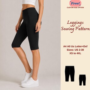 Puede incluir: Leggings negros hasta la rodilla con cintura alta. El texto a la derecha dice: Free! CUSTOM SIZE OPTION Leggings Sewing Pattern A4 A0 Us Letter+Dxf Sizes: US 2-30 XS to 4XL. Dos iconos negros pequeños de los leggings aparecen abajo.