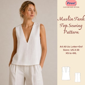 Può includere: Una canotta bianca senza maniche con profondo scollo a V, abbinata a pantaloni coordinati. Il testo recita: Muslin Tank Top Sewing Pattern, Free! Custom Size Option, A4 A0 Us Letter+Dxf, Sizes: US 2-30, XS to 4XL. Include un disegno tecnico.