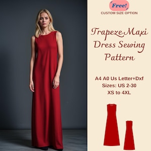May include: A red trapeze maxi dress sewing pattern. The pattern includes sizes US 2-30, XS to 4XL. The pattern is available in A4, A0, US Letter, and DXF formats. Free custom size option.