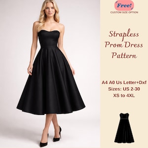 May include: A strapless black prom dress with a sweetheart neckline and a full skirt. The dress is knee-length and is shown on a woman. Text on the image says "Strapless Prom Dress Pattern" and "Sizes: US 2-30 XS to 4XL."