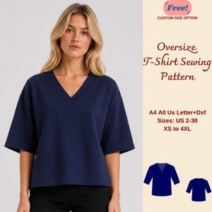 May include: A woman wearing a navy blue oversized V-neck t-shirt. The image includes text that reads "Oversize T-Shirt Sewing Pattern" and size options from US 2-30 and XS to 4XL. A "Free!" custom size option is also displayed.