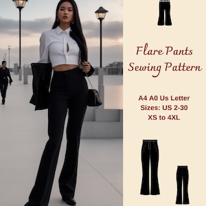 May include: A sewing pattern for flare pants in sizes US 2-30 (XS to 4XL). The pattern is available in A4, A0, and US Letter sizes. The image shows a woman wearing black flare pants and a white crop top.