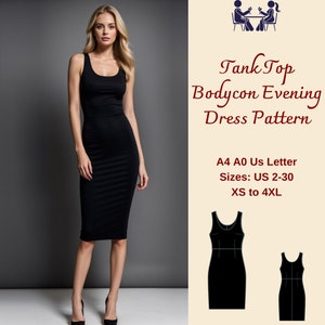 May include: A black tank top bodycon evening dress pattern in sizes XS to 4XL. The pattern is available in A4, A0, and US Letter sizes.