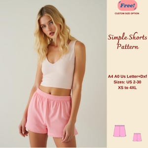 May include: A woman wearing a light pink tank top and matching pink shorts. The image includes text that reads "Simple Shorts Pattern" and "Free! Custom Size Option". The pattern sizes range from US 2-30, XS to 4XL.