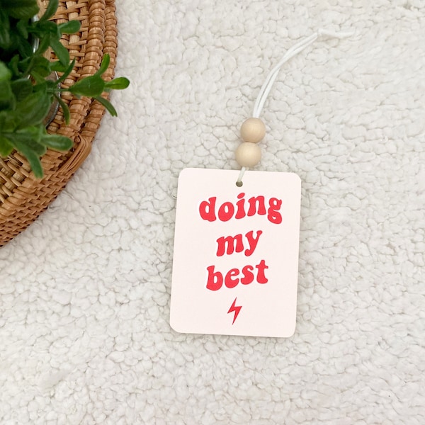 Doing My Best Car Air Freshener, Rear View Mirror Freshener, Felt Freshie, Double Sided Essential Oil Diffuser, Positive Quote Accessory