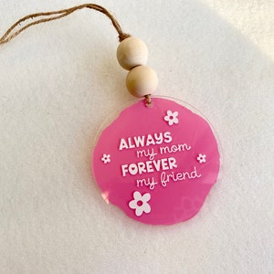 Mom Car Charm: &#39;Always My Mom&#39; Acrylic Rearview Mirror Hanger