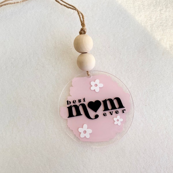 Floral Best Mom Ever Car Charm, Mother’s Day Gift for Mom, Car Decoration, Rearview Mirror Decor, Car Hanger Accessory, Meaningful Mom Gift